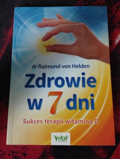 Zdjęcie oferty: Zdrowie w 7 dni , Sukces terapii witaminą D