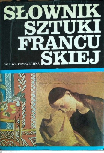 Zdjęcie oferty: Słownik sztuki francuskiej Andrzej Dulewicz