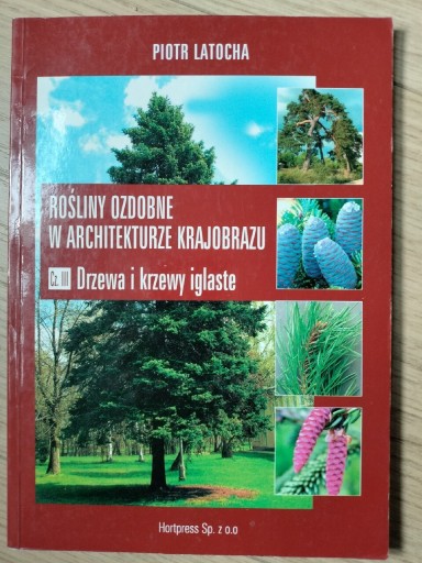 Zdjęcie oferty: Rośliny ozdobne w architekturze krajobrazu cz.III
