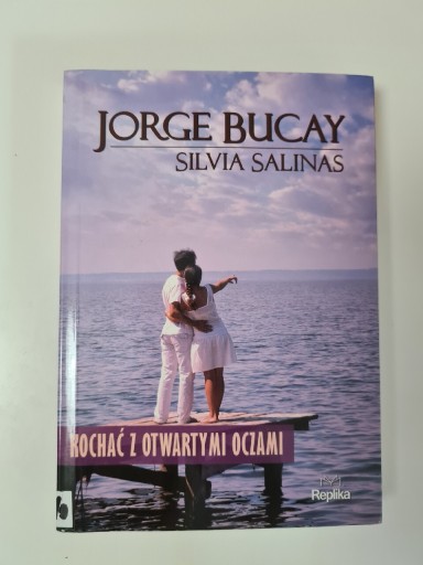Zdjęcie oferty: Kochać z otwartymi oczami - Jorge Bucay Salinas