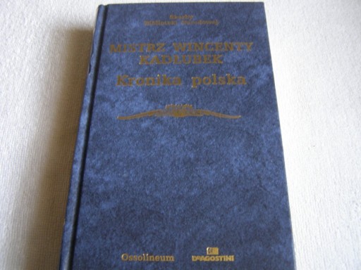 Zdjęcie oferty: KSIĄŻKA-MISTRZ WINCENTY KADŁUBEK KRONIKA POLSKA