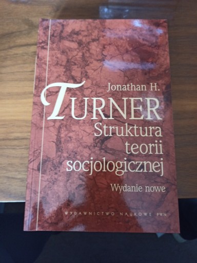 Zdjęcie oferty: STRUKTURA TEORII SOCJOLOGICZNEJ Jonathan H. Turner