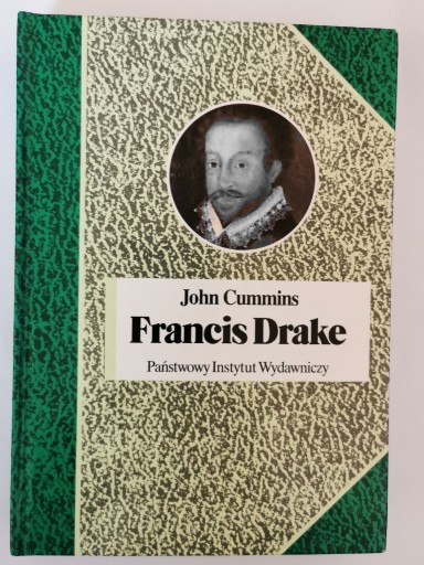 Zdjęcie oferty: Cummins J. - Francis Drake. Wyd. 1