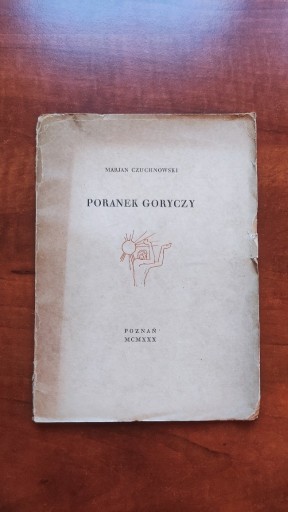 Zdjęcie oferty: Marian Czuchnowski - Poranek Goryczy - 1930 DEBIUT