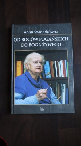 Zdjęcie oferty: Od bogów pogańskich do Boga Żywego, Świderkówna