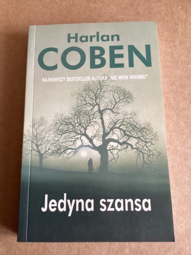 Zdjęcie oferty: H.Coben „ Jedyna szansa „.