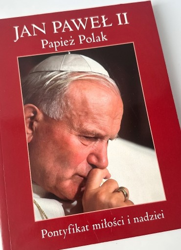 Zdjęcie oferty:  Jan Paweł II. Papież Polak. Pontyfikat miłości...