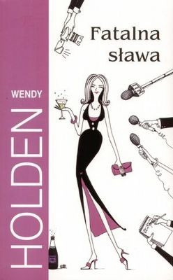 Zdjęcie oferty: Fatalna sława - Wendy Holden