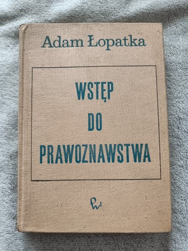 Zdjęcie oferty: Wstęp do Prawoznawstwa, A.Łopatka