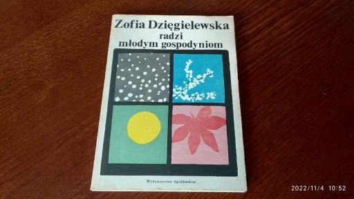 Zdjęcie oferty: Zofia Dzięgielewska radzi młodym gospodyniom 1988,