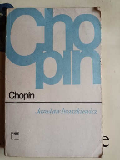 Zdjęcie oferty: Jarosław Iwaszkiewicz "Chopin"