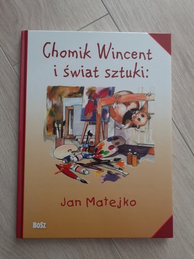 Zdjęcie oferty: Chomik Wincent i świat sztuki Jan Matejko 