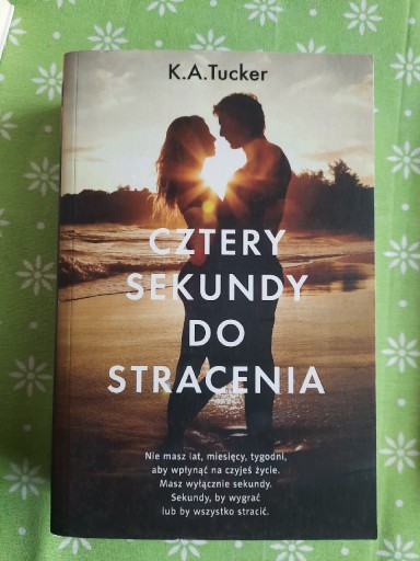 Zdjęcie oferty: K.A.Tucker Cztery sekundy do stracenia 