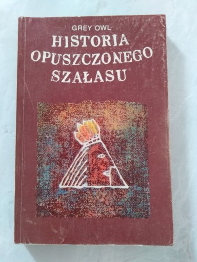 Zdjęcie oferty: "Historia opuszczonego szałasu" Grey Owl