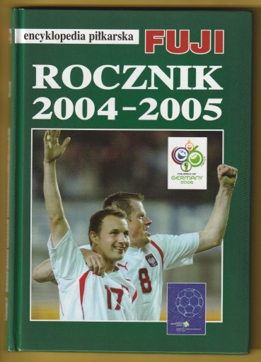 Zdjęcie oferty: ENCYKLOPEDIA PIŁKARSKA FUJI ROCZNIK 2004-2005 E31