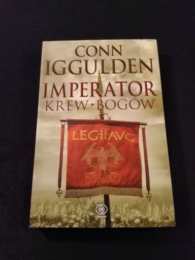 Zdjęcie oferty: Imperator. Krew Bogów - Conn Iggulden