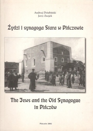Zdjęcie oferty: Żydzi i synagoga Stara w Pińczowie