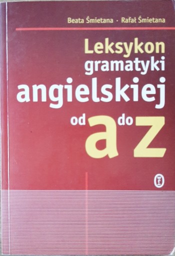 Zdjęcie oferty: Leksykon gramatyki angielskiej od A do Z. 