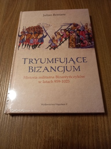 Zdjęcie oferty: Julian Romane - Tryumfujące Bizancjum