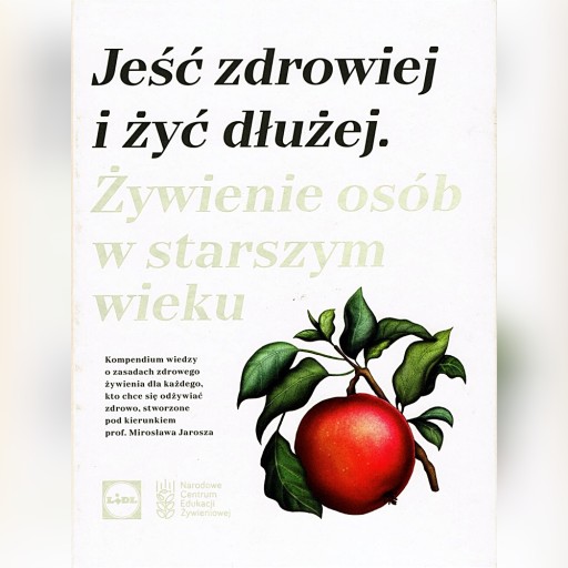 Zdjęcie oferty: JEŚĆ ZDROWIEJ I ŻYĆ DŁUŻEJ - Karol Okrasa i inni