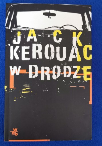 Zdjęcie oferty: Kerouac J. - W drodze. Wyd. 2005