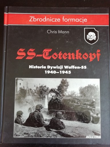 Zdjęcie oferty: SS-Totenkopf. Historia Dywizji Waffen-SS 1940-1945