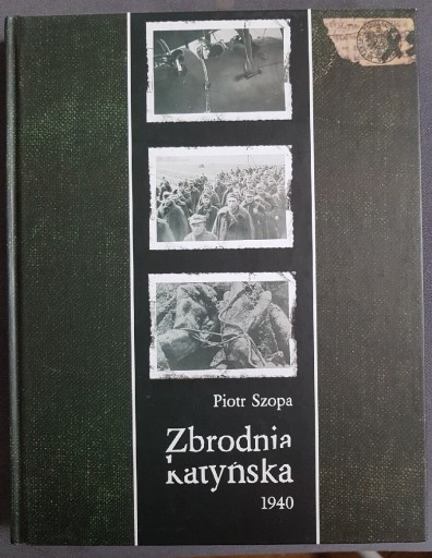 Zdjęcie oferty: Zbrodnia katyńska Piotr Szopa