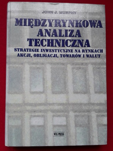 Zdjęcie oferty: Międzyrynkowa analiza techniczna J.J. Murphy