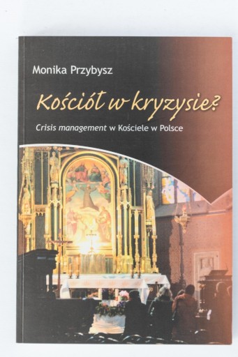 Zdjęcie oferty: Kościół w kryzysie?  Monika Przybysz