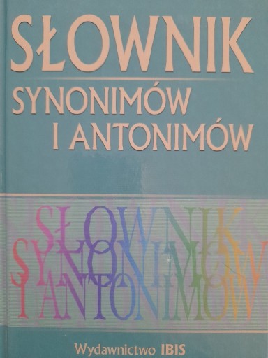 Zdjęcie oferty: Słownik synonimów i antonimów 