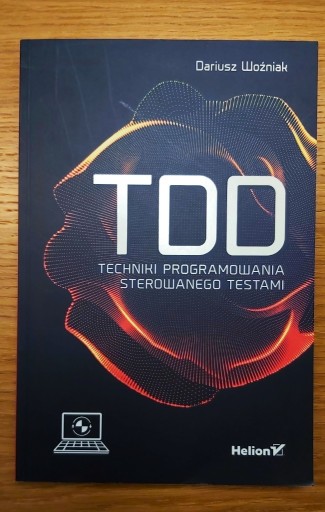 Zdjęcie oferty: TDD Techniki Programowania Sterowanego Testami