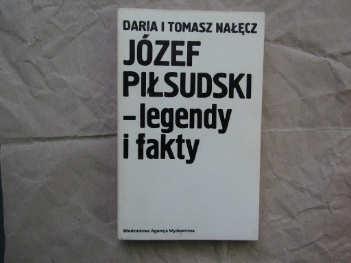 Zdjęcie oferty: Józef Piłsudski – Legendy i Fakty