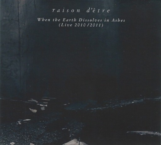 Zdjęcie oferty: raison d'etre - When The Earth Dissolves In Ashes