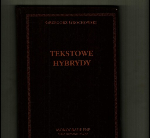 Zdjęcie oferty: Grzegorz Grochowski, Tekstowe hybrydy