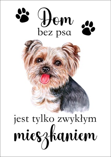 Zdjęcie oferty: Plakat Dom bez psa jest tylko zwykłym mieszkaniem