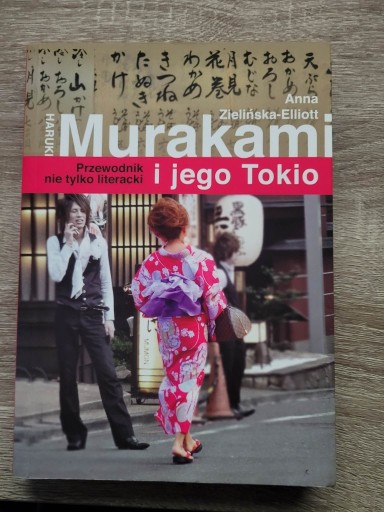 Zdjęcie oferty: Haruki Murakami i jego Tokio. Przewodnik nie tylko