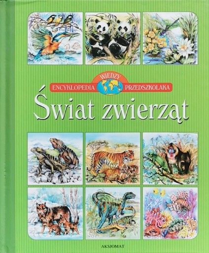 Zdjęcie oferty: Encyklopedia Wiedzy Przedszkolaka-Świat Zwierząt 