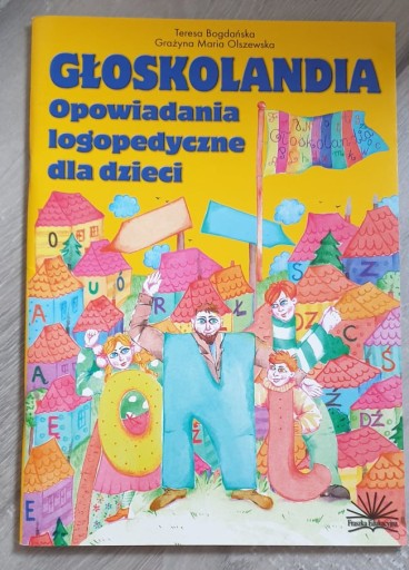 Zdjęcie oferty: Głoskolandia. Opowiadania logopedyczne dla dzieci.