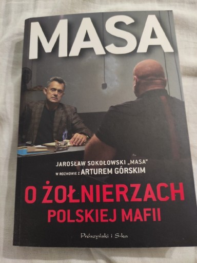 Zdjęcie oferty: Masa  Sokołowski  O żołnierzach polskiej mafii