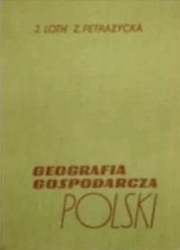 Zdjęcie oferty: Geografia gospodarcza Polski LOTH