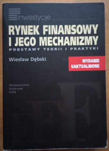 Zdjęcie oferty: RYNEK FINANSOWY I JEGO MECHANIZMY - W. Dębski