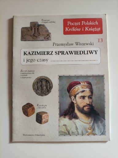 Zdjęcie oferty: Kazimierz Sprawiedliwy Poczet Królów Wiszewski