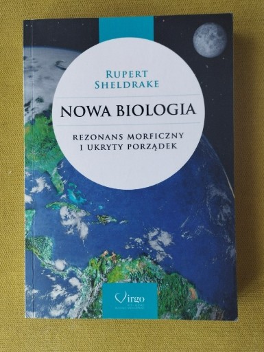 Zdjęcie oferty: Nowa biologia. Rezonans morficzny ukryty porządek