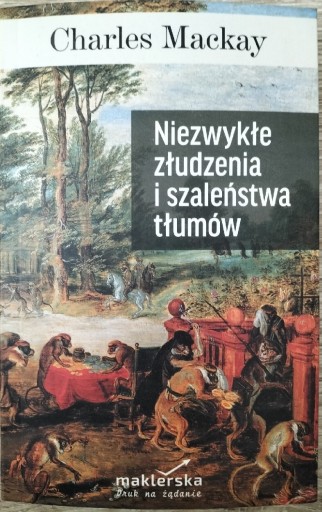 Zdjęcie oferty: Niezwykłe złudzenia i szaleństwa tłumów