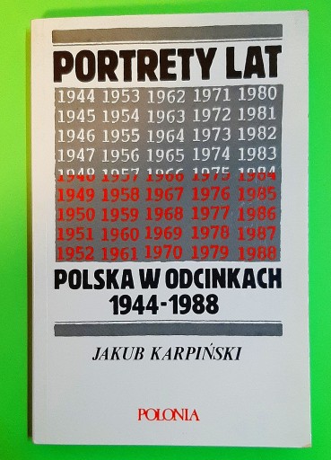 Zdjęcie oferty: PORTRETY LAT. POLSKA W ODCINKACH  JAKUB KARPIŃSKI