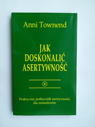 Zdjęcie oferty: Jak doskonalić asertywność - Anni Townend