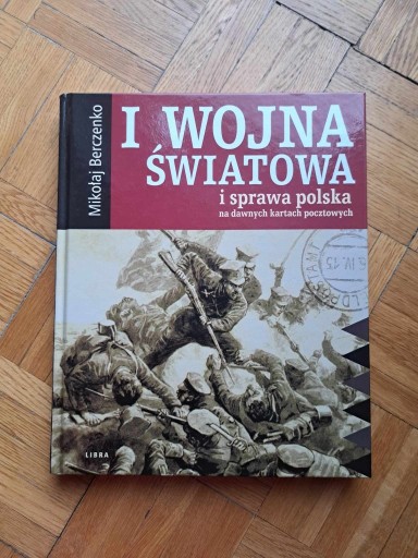 Zdjęcie oferty: I Wojna Światowa i sprawa polska Berczenko