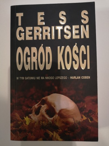 Zdjęcie oferty: Ogród kości - Tess Gerritsen