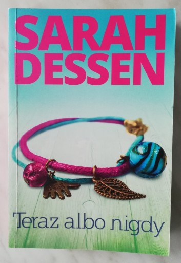 Zdjęcie oferty: "Teraz albo nigdy" Sarah Dessen