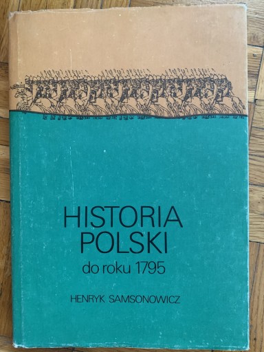 Zdjęcie oferty: Historia Polski do roku 1795 Henryk Samsonowicz